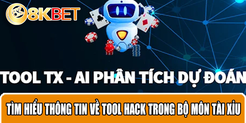 Tìm hiểu thông tin về tool hack trong bộ môn Tài Xỉu