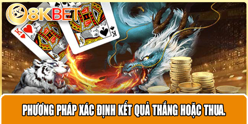 Phương pháp xác định kết quả thắng hoặc thua.