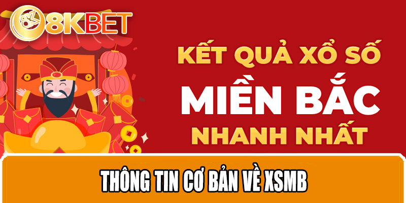 Thông tin cơ bản về xổ số miền bắc
